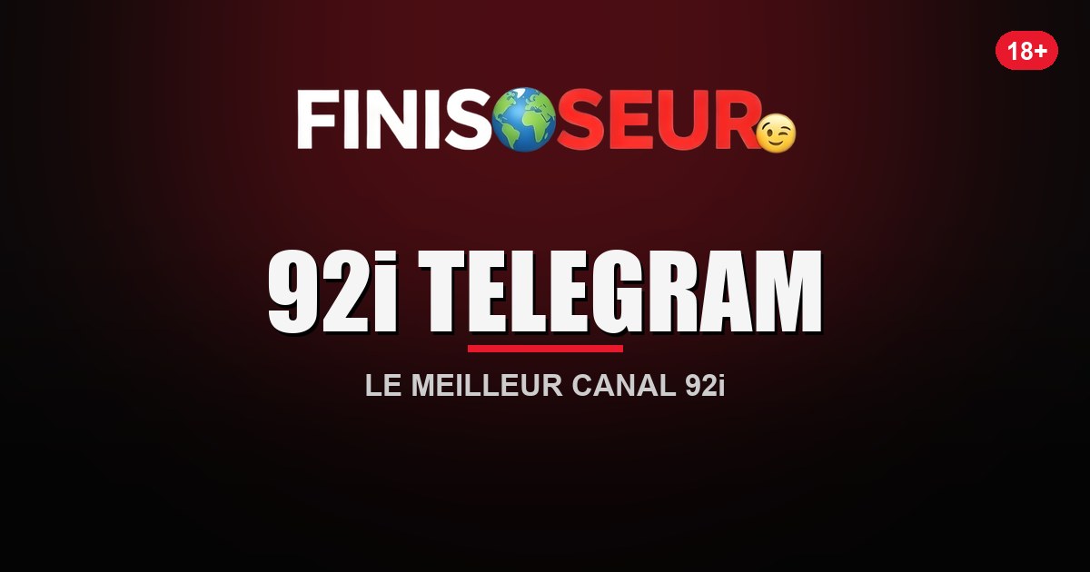 92i Telegram — le meilleur canal 92i sur Telegram