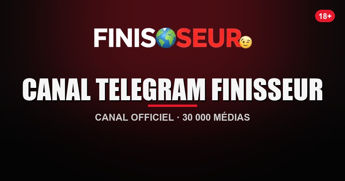 Canal Telegram Finisseur — le canal officiel du Finisseur