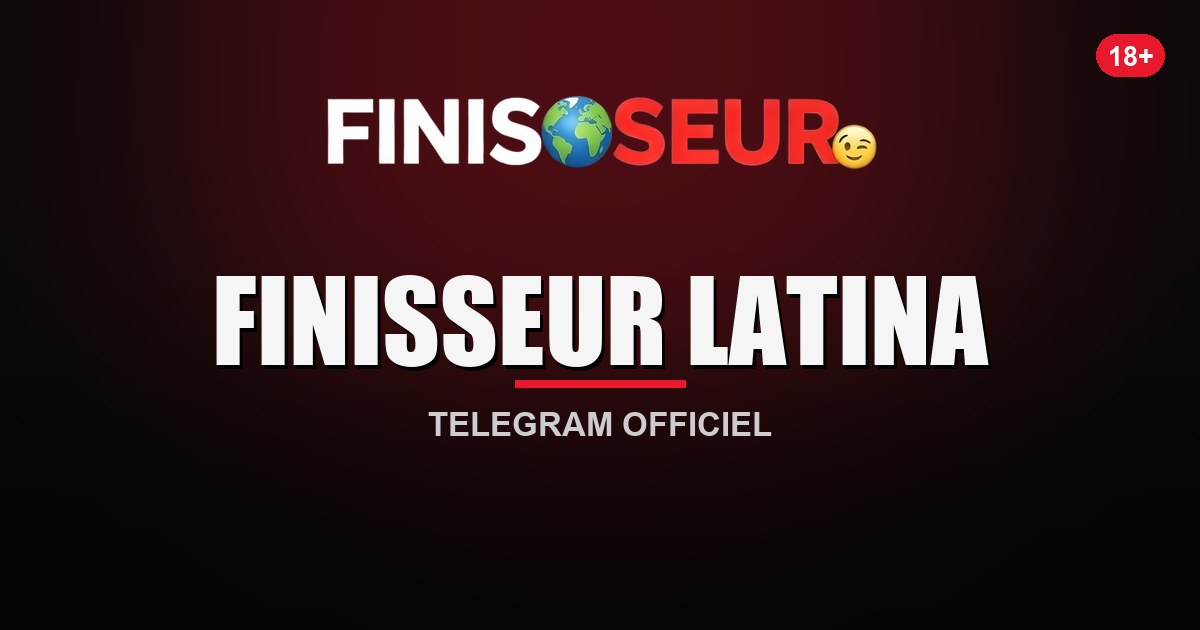 Finisseur Latina — contenu latina du Finisseur sur Telegram