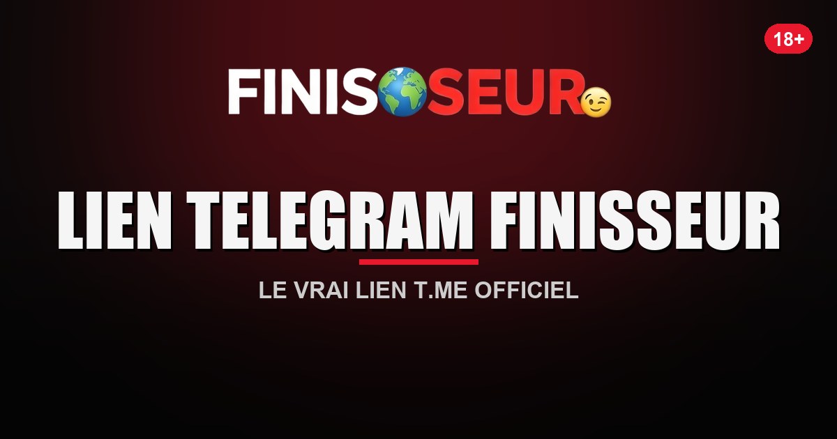 Lien Telegram Finisseur — le vrai lien t.me du Finisseur officiel